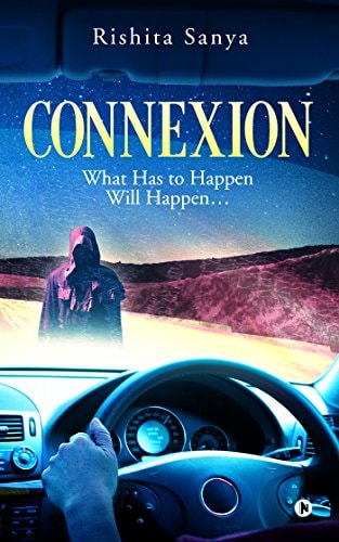 Connexion What Has to Happen Will Happen...