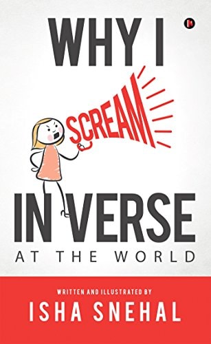 Why I Scream in Verse At the World