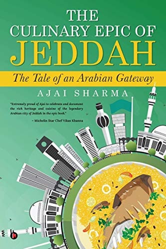 The Culinary Epic of Jeddah The Tale of an Arabian Gateway