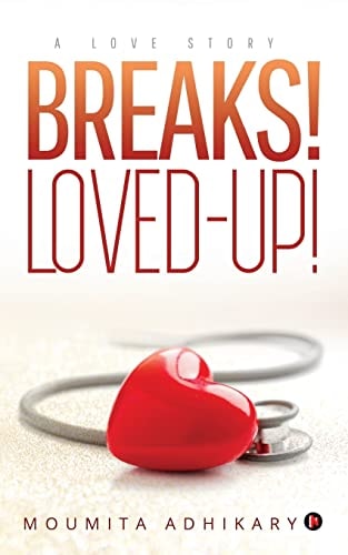 Breaks! Loved?up! A Love Story