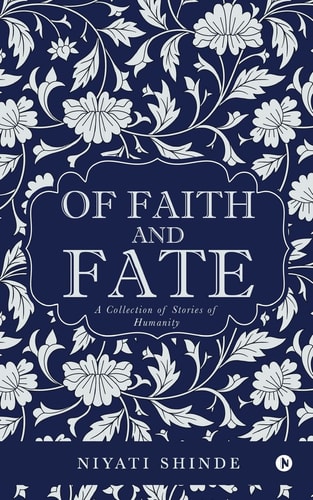 Of Faith and Fate A Collection of Stories of Humanity
