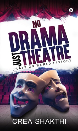 No Drama Just Theatre Plays on World History