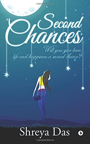 Second Chances Will You Give Love, Life and Happiness a Second Chance?