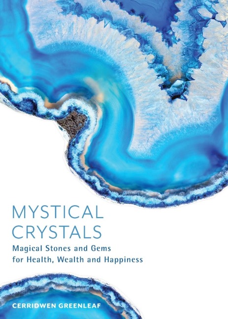 Mystical Crystals: Magical Stones and Gems for Health, Wealth, and Happiness (Crystal Healing, Healing Spells, Stone Healing, Reduce Stress and Anxiety)