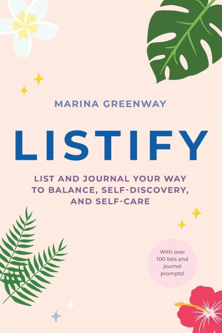 Listify: List and Journal Your Way to Balance, Self-Discovery, and Self-Care (Mindfulness Gift)