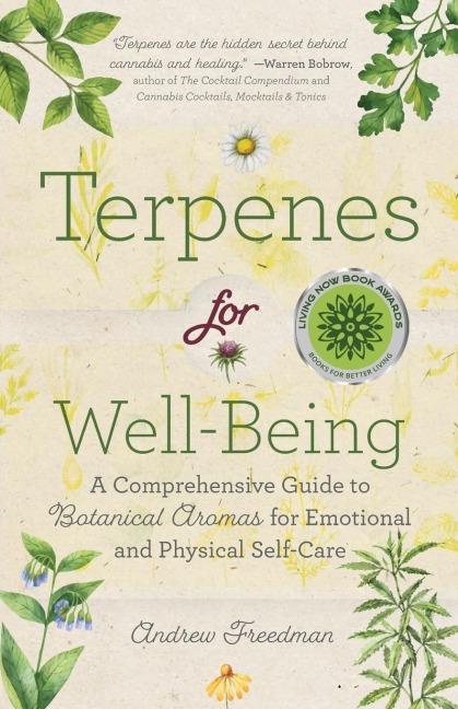 Terpenes for Well-Being: A Comprehensive Guide to Botanical Aromas for Emotional and Physical Self-Care (Natural Herbal Remedies Aromatherapy Guide)