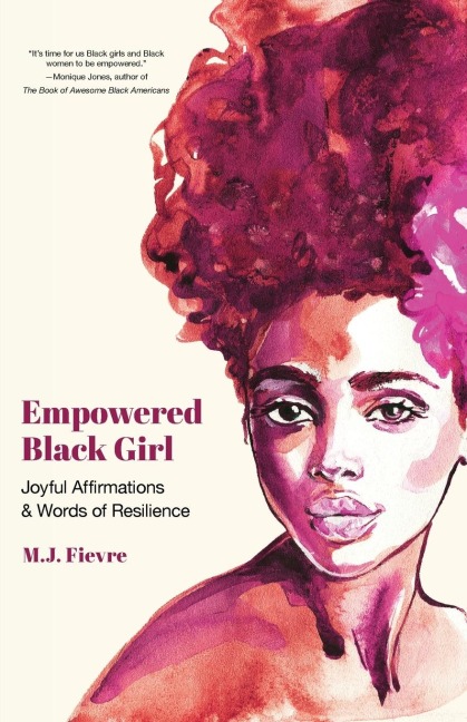 Empowered Black Girl: Joyful Affirmations and Words of Resilience (Book for Black Girls Ages 12+)