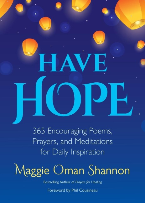 Have Hope: 365 Encouraging Poems, Prayers, and Meditations for Daily Inspiration (Daily Affirmations)
