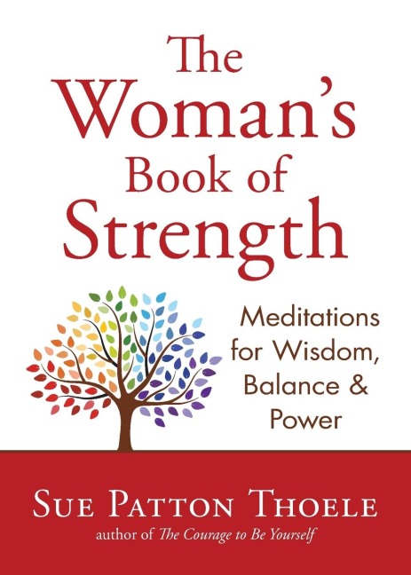 The Womans Book of Strength: Meditations for Wisdom, Balance, and Power (Strong Confident Woman Affirmations) (Birthday Gift for Her)