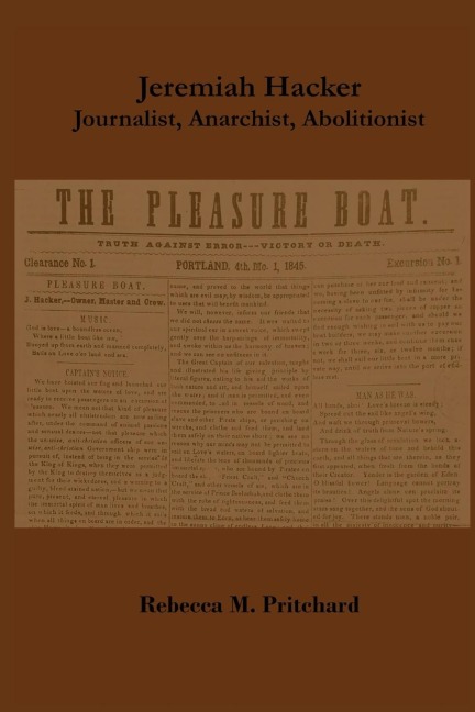 Jeremiah Hacker: Journalist, Anarchist, Abolitionist