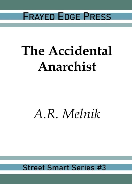 The Accidental Anarchist
