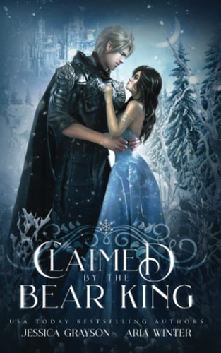 Claimed By The Bear King A Snow Queen Retelling