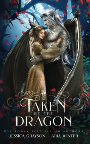 Taken By The Dragon A Beauty and the Beast Retelling