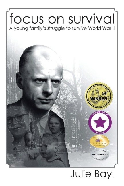 Focus On Survival: A young familys struggle to survive World War II (New Edition)