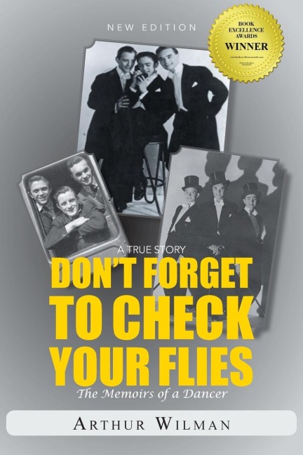 Dont Forget To Check Your Flies: The Memoirs of a Dancer