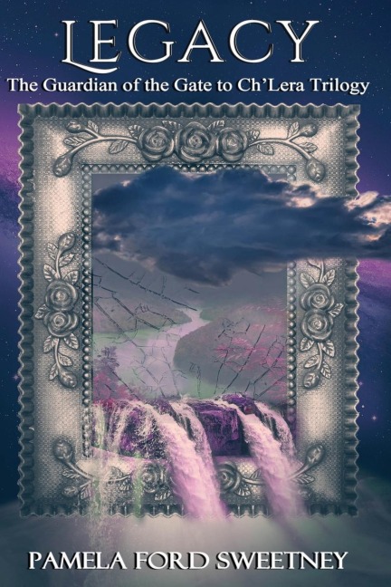 Legacy: The Guardian of the Gate to ChLera Trilogy