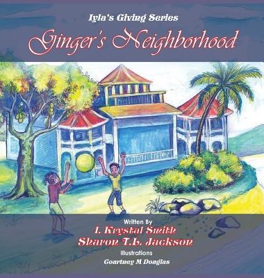 Gingers Neighborhood: Iylas Giving Book Series