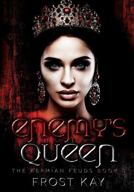 Enemys Queen: The Aermian Feuds: Book Three