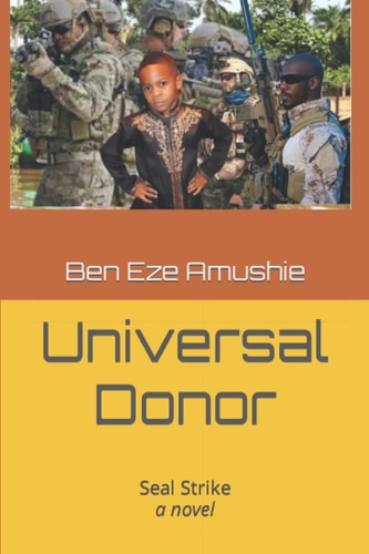Universal Donor SEAL STRIKE, a Novel