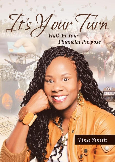 Its Your Turn: Walk In Your Financial Purpose