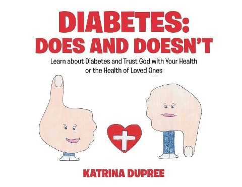 Diabetes: Does and Doesnt: Learn about Diabetes and Trust God with Your Health or the Health of Loved Ones