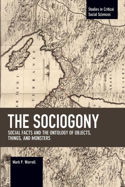 The Sociogony: Social Facts and the Ontology of Objects, Things, and Monsters