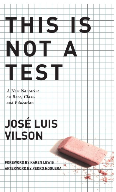 This Is Not a Test: A New Narrative on Race, Class, and Education