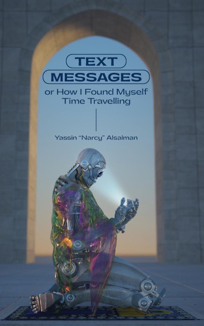 Text Messages: Or How I Found Myself Time Traveling