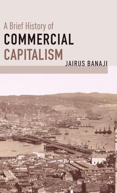 A Brief History of Commercial Capitalism