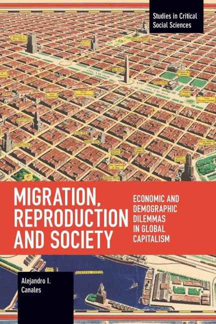 Migration, Reproduction and Society: Economic and Demographic Dilemmas in Global Capitalism