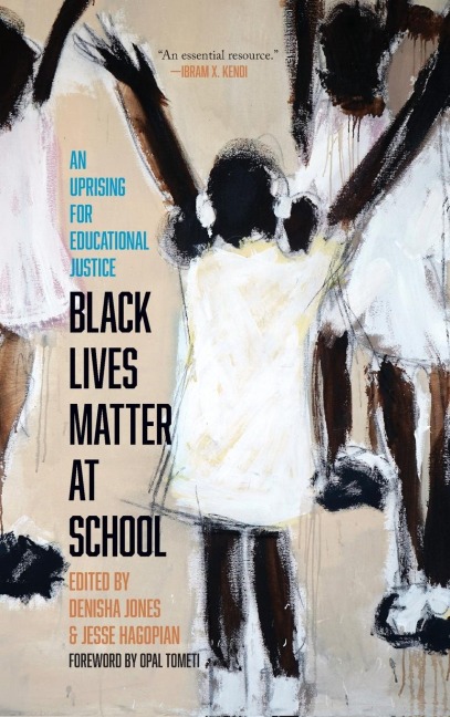 Black Lives Matter at School: An Uprising for Educational Justice