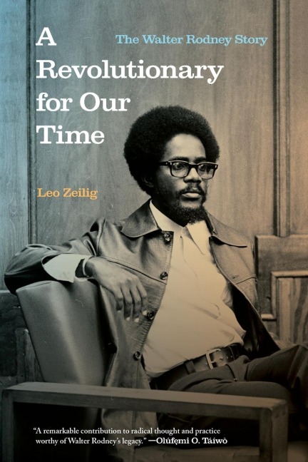 A Revolutionary for Our Time: The Walter Rodney Story