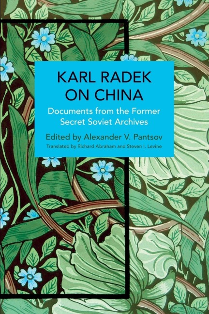 Karl Radek on China: Documents from the Former Secret Soviet Archives
