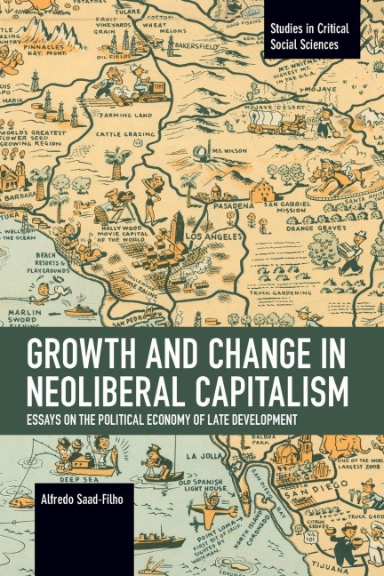 Growth and Change in Neoliberal Capitalism: Essays on the Political Economy of Late Development