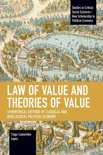 Law of Value and Theories of Value: Symmetrical Critique of Classical and Neoclassical Political Economy