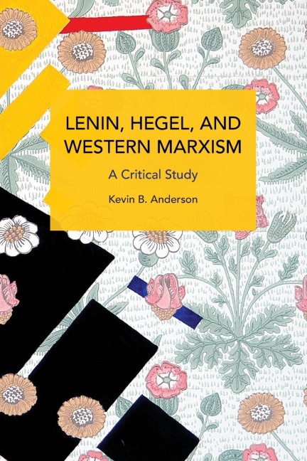 Lenin, Hegel, and Western Marxism: A Critical Study