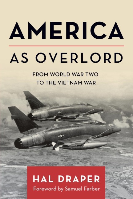 America as Overlord: From World War Two to the Vietnam War