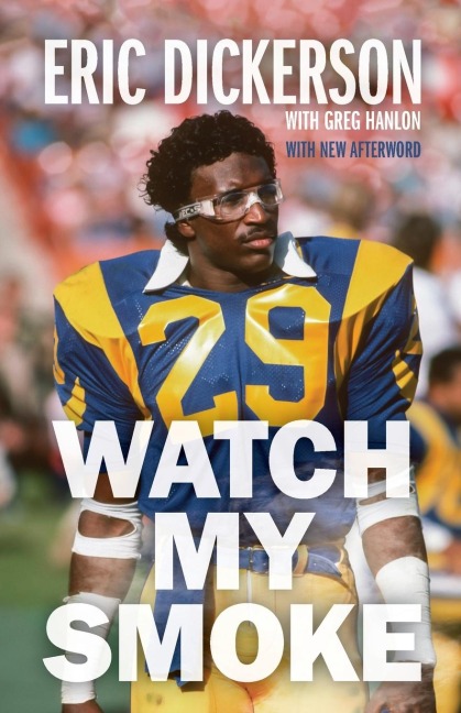 Watch My Smoke: The Eric Dickerson Story