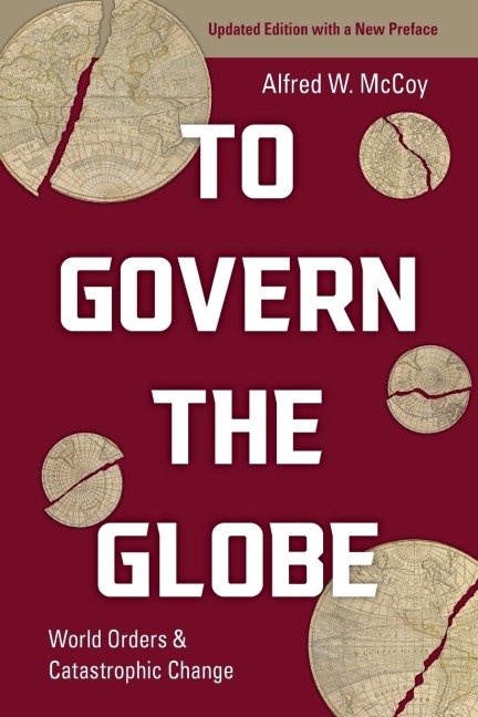 To Govern the Globe: World Orders and Catastrophic Change