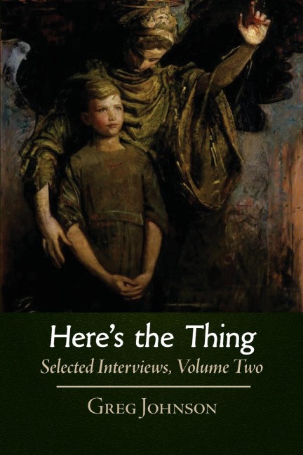 Heres the Thing: Selected Interviews, Volume 2