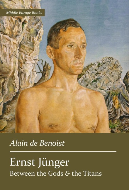 Ernst Jünger: Between the Gods and the Titans