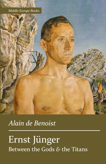 Ernst Jünger: Between the Gods and the Titans