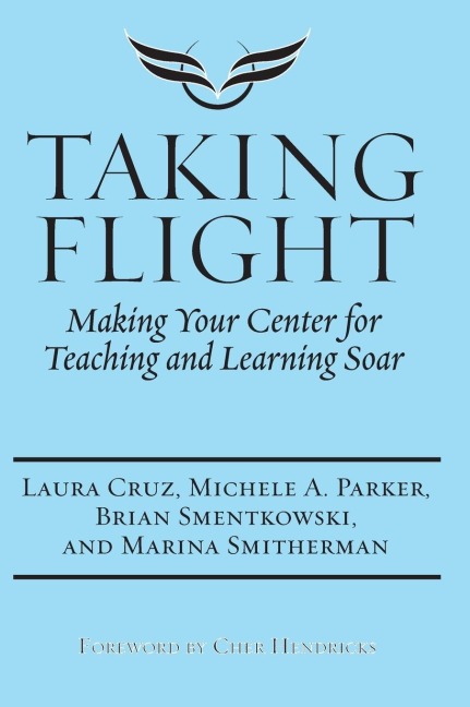 Taking Flight: Making Your Center for Teaching and Learning Soar