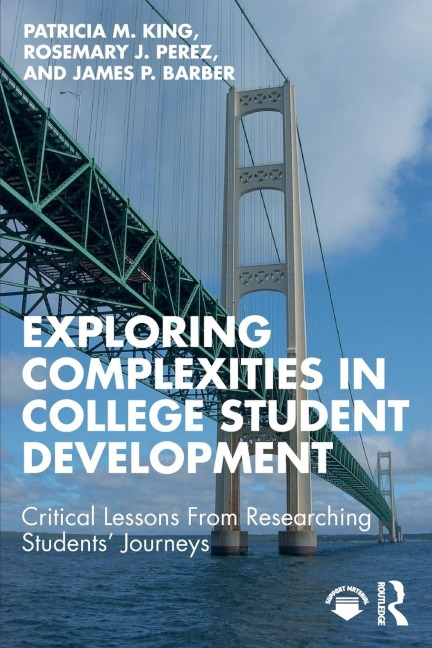Exploring Complexities in College Student Development: Critical Lessons From Researching Students Journeys