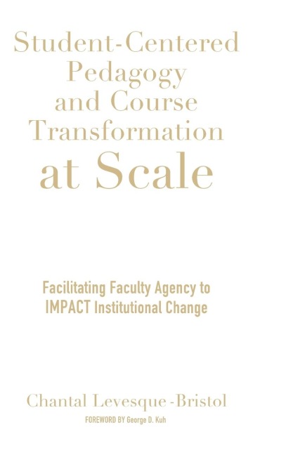 Student-Centered Pedagogy and Course Transformation at Scale: Facilitating Faculty Agency to IMPACT Institutional Change