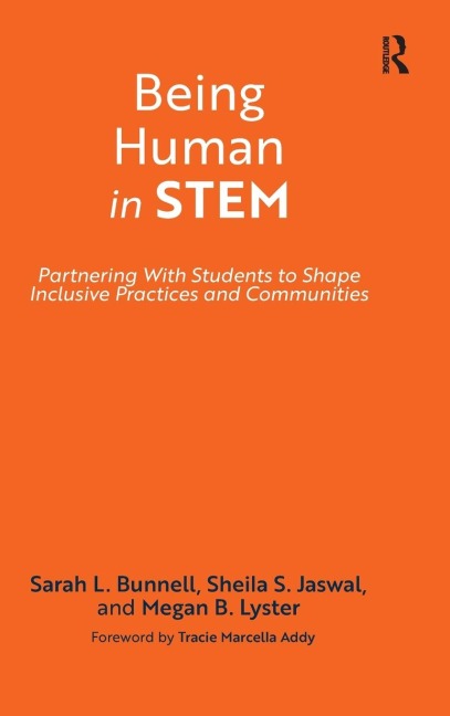 Being Human in STEM: Partnering with Students to Shape Inclusive Practices and Communities