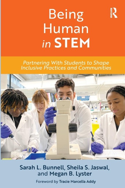 Being Human in STEM: Partnering with Students to Shape Inclusive Practices and Communities