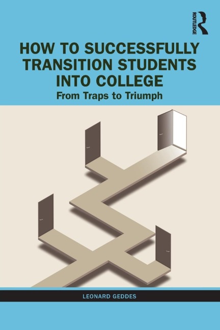 How to Successfully Transition Students into College: From Traps to Triumph