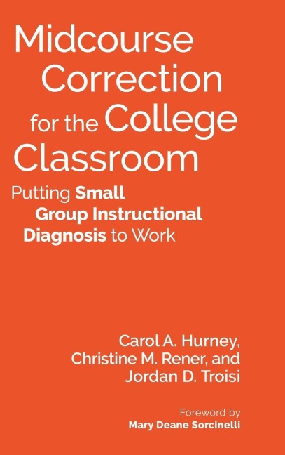Midcourse Correction for the College Classroom: Putting Small Group Instructional Diagnosis to Work
