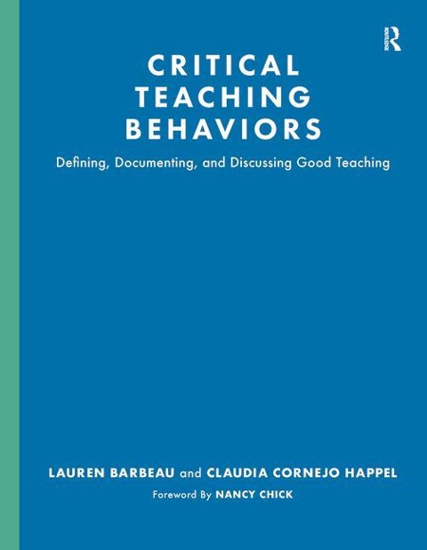 Critical Teaching Behaviors: Defining, Documenting, and Discussing Good Teaching